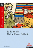La farce de maître pierre pathelin - classiques et contemporains