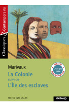 La colonie, suivi de l'ile des esclaves - classiques et contemporains