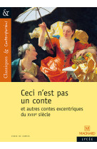 Ceci n'est pas un conte et autres contes excentriques du xviiie siècle - classiques et contemporains