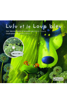 Lulu et le loup bleu (cd audio inclus)