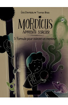 Mordicus, apprenti sorcier 3 - formule pour coincer un menteur