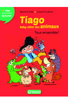 Tiago, baby-sitter des animaux 4 - tous ensemble !