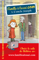 Famille à l'essai.com 1 - l'oncle joseph