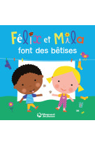 Félix et mila font des bêtises