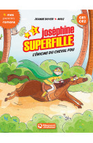 Joséphine superfille 2 - l'énigme du cheval fou