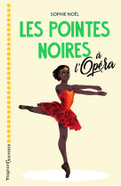 Les pointes noires à l'opéra