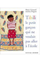 Tibili, le petit garçon qui ne voulait pas aller à l'école