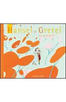 Hansel et gretel - contes et classiques