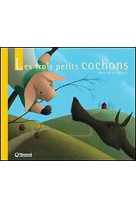 Les trois petits cochons - contes et classiques