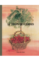 Temps des cerises (le)