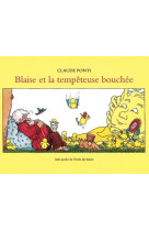 Blaise et la tempeteuse bouchee