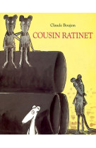 Cousin ratinet