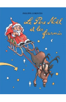 Pere noel et les fourmis (le)