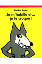 Je m habille et je te croque