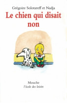 Chien qui disait non (le)