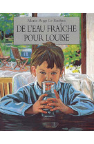 De l'eau fraîche pour louise