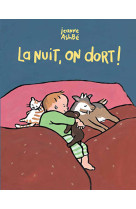 La nuit, on dort !