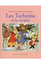 Turlutins et la riviere (les)