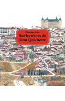 Sur les traces de don quichotte