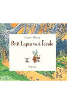 Petit lapin va a l ecole