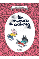 Un monde de cochons