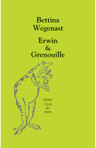 Erwin & grenouille