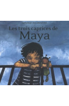 Trois caprices de maya (les)