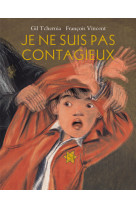 Je ne suis pas contagieux