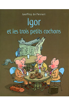 Igor et les trois petits cochons