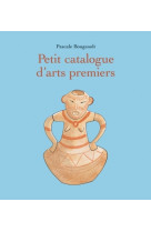 Petit catalogue d arts premiers