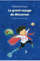 Grand voyage de minusman (le)