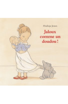 Jaloux comme un doudou !