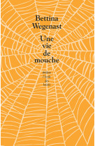 Une vie de mouche