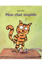 Mon chat stupide