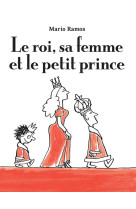 Le roi, sa femme et le petit prince