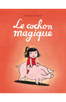 Le cochon magique