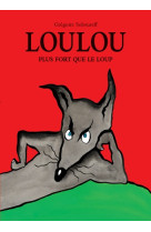 Loulou plus fort que le loup