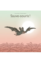 Sauve-souris !