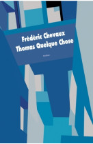 Thomas quelque chose