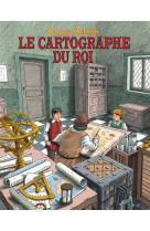 Cartographe du roi (le)