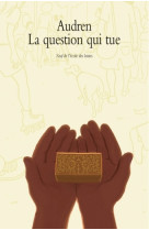 Question qui tue (la)