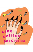 Cinq petites sorcieres