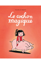 Le cochon magique