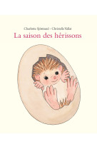 La saison des hérissons