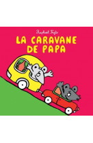 Caravane de papa (la)