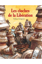 Cloches de la liberation (les)