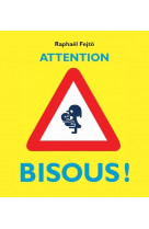 Attention bisous !