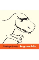 La grosse bete