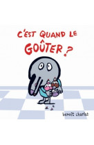 C'est quand le gouter ?