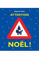 Attention noel !